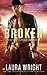 Broken (The Cavanaugh Brothers, #2)