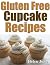 Gluten Free Cupcake Recipes