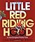 Little Red Riding Hood by Lisa Campbell Ernst