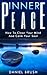 Inner Peace: How To Clear Your Mind And Calm Your Soul