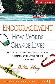 Encouragement How Words Change Lives (Paperback)