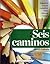 Seis caminos