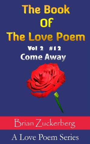 The Book Of The Twelve Word Love Poem (The Love Poem Series 2)
