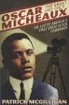 Oscar Micheaux by Patrick McGilligan