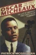 Oscar Micheaux: The Great and Only (Hardcover)