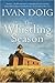 The Whistling Season by Ivan Doig