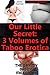 Our Little Secret: Three Volumes of Taboo Erotica (Breeding, Pregnancy, Lactation)