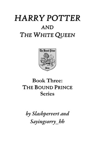 Harry Potter and the White Queen (The Bound Prince, #3)