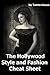 The Hollywood Style and Fashion "Cheat Sheet" by Tanna Chism
