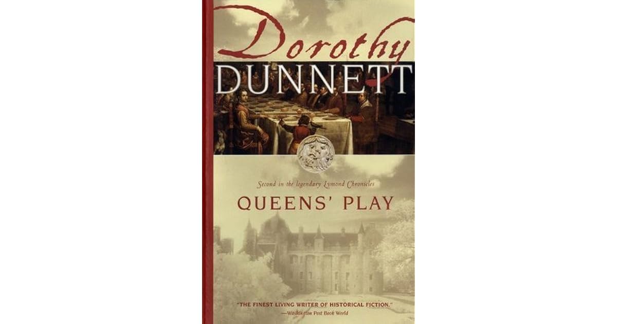 Queens Play The Lymond Chronicles 2 By Dorothy Dunnett