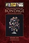Ten Generations of Bondage: Eleven Generations of Faith