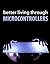 Better Living with Microcontrollers