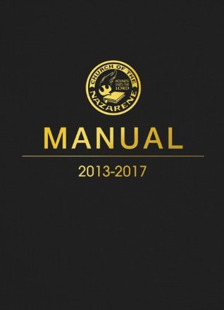 Church of the Nazarene Manual 2013-2017 (Kindle Edition)