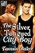 The Silver Tongued City Boy