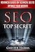 SEO Top Secret 2014 : Advanced Guides On Technical SEO To Optimize your website (Simple Online Marketing)