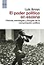 El poder político en escena: Historia, estrategias y liturgias de la comunicación política (ENSAYO Y BIOGRAFIA) (Spanish Edition)