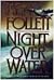 Night over Water by Ken Follett