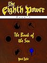 The Eighth Power: Book V: The Book of the Sea
