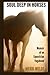 Soul Deep in Horses by Merri Melde