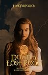Down a Lost Road by J. Leigh Bralick Down a Lost Road by J. Leigh Bralick