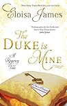 The Duke is Mine by Eloisa James The Duke is Mine by Eloisa James