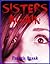 SISTERS AGAIN: A Young Adult Horror Story (Tales of Screams and Blood Book 2)