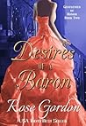 Desires of a Baron by Rose Gordon