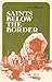 Saints Below The Border