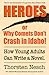Heroes or Why Comets Don’t Crash in Idaho!
