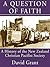 A Question of Faith: A History of the New Zealand Christian Pacifist Society