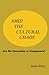 Amid the Cultural Chaos: Are We Casualties or Conquerors?