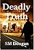 Deadly Truth (Angela's Truth Book 3)