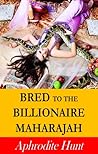 Bred to the Billionaire Maharajah