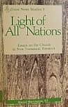 The Light of All Nations: Essays on the Church in New Testament Research The Light of All Nations: Essays on the Church in New Testament Research