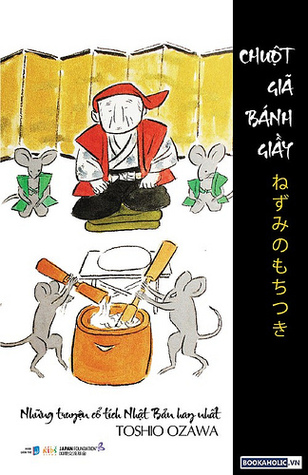 Chuột giã bánh giầy - Những truyện cổ tích Nhật Bản hay nhất (Paperback)
