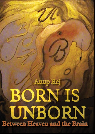 Born Is Unborn - Between Heaven and the Brain
