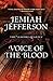 Voice of the Blood by Jemiah Jefferson Voice of the Blood by Jemiah Jefferson
