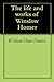 The life and works of Winslow Homer