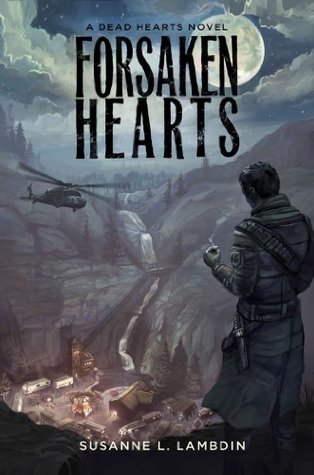 Forsaken Hearts - A Dead Hearts Novel (Kindle Edition)