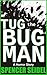 Tug the Bug Man: A Horror S...