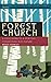 Forest Church by Bruce Stanley Forest Church by Bruce Stanley