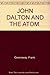John Dalton and the Atom