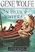 On Blue's Waters by Gene Wolfe