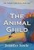 The Animal Guild: A Fantasy with Adventure, Animals and Magic (The Animal Guild Book 1)