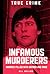 Infamous Murderers: Maniacs Filled with Hatred and Rage
