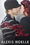 Playing with Fire by Alexis Noelle Playing with Fire by Alexis Noelle