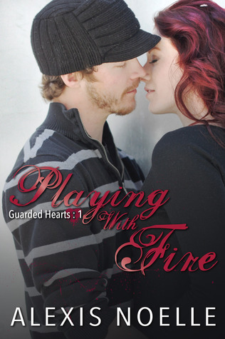 Playing with Fire (Guarded Hearts, #1)