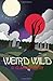 Weird Wild