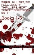 Soft Target Thriller Series Box Set: A gripping series, not for the squeamish.