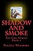 Shadow and Smoke (The Fire Horses #1)